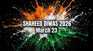 Shaheed Diwas 2026, Martyrs Day History & Significance